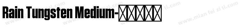 Rain Tungsten Medium字体转换